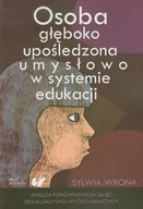 E-booki - nauka - Osoba głęboko upośledzona umysłowo w systemie edukacji Sylwia Wrona PDF) - miniaturka - grafika 1