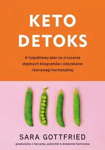 Keto detoks. 4-tygodniowy plan na zrzucenie zbędnych kilogramów i odzyskanie równowagi hormonalnej - E-booki - kuchnia i diety Keto detoks. 4-tygodniowy plan na zrzucenie zbędnych kilogramów i odzyskanie równowagi hormonalnej - E-booki - kuchnia i diety - miniaturka - grafika 1
