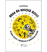 Psychologia - Okna do naszych dzieci. Terapia dzieci i młodzieży w podejściu Gestalt - miniaturka - grafika 1