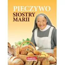 MARTEL Pieczywo Siostry Marii - MARIA GORETTI GUZIAK - Książki kucharskie - miniaturka - grafika 1