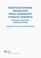 E-booki - biznes i ekonomia - Kontraktowanie świadczeń przez Narodowy Fundusz Zdrowia. Przepisy, praktyka i orzecznictwo - miniaturka - grafika 1