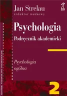 Podręczniki dla szkół wyższych - Psychologia. Podręcznik akademicki. Tom 2 - miniaturka - grafika 1