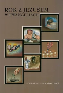 Rok z Jezusem w ewangeliach Rozważania na każdy dzień - Andrew Wommack - oprawa miękka - Religia i religioznawstwo - miniaturka - grafika 1