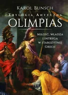 Powieści - Olimpias. Trylogia antyczna - Karol Bunsch - miniaturka - grafika 1