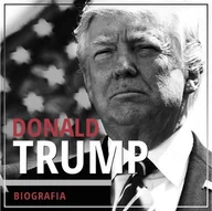 Audiobooki - biografie - Donald Trump. Przedsiębiorca i polityk - miniaturka - grafika 1