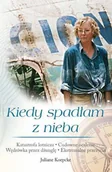 Felietony i reportaże - Kiedy spadłam z nieba - miniaturka - grafika 1
