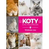 Powieści i opowiadania - Młynek Małgorzata Koty wybrane rasy Encyklopedia - miniaturka - grafika 1