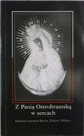 Religia i religioznawstwo - Z Panią Ostrobramską w sercach - miniaturka - grafika 1