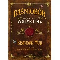 Wilga GW Foksal Przewodnik opiekuna. Baśniobór - Brandon Mull - Powieści i opowiadania - miniaturka - grafika 1