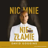 Audiobooki - poradniki - Nic mnie nie złamie David Goggins - miniaturka - grafika 1