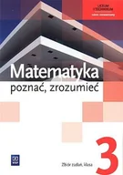 Podręczniki dla liceum - WSiP Matematyka. Poznać, zrozumieć. Zakres rozszerzony. Klasa 3. Zbiór zadań - szkoła ponadgimnazjalna - Zygmunt Łaszczyk, Alina Przychoda - miniaturka - grafika 1