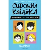 Literatura popularno naukowa dla młodzieży - Cudowna książka Wszystkie cudowne historie R J Palacio - miniaturka - grafika 1
