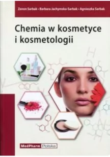 MEDPHARM Zenon Sarbak Chemia w kosmetyce i kosmetologii - Podręczniki dla szkół wyższych - miniaturka - grafika 2