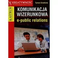 Biznes - Astrum Kreatywność. Komunikacja wizerunkowa e-public relations - TYMON SMEKTAŁA - miniaturka - grafika 1