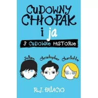 Literatura obyczajowa - Cudowny chłopak i ja. Trzy cudowne historie - miniaturka - grafika 1