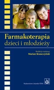 Wydawnictwo Lekarskie PZWL Farmakoterapia dzieci i młodzieży - Wydawnictwo Lekarskie PZWL - Podręczniki dla szkół wyższych - miniaturka - grafika 1