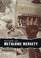 Biografie i autobiografie - Lis Wojciech Metalowe Wersety - mamy na stanie, wyślemy natychmiast - miniaturka - grafika 1