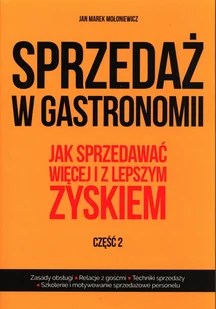 MOJA Consulting Sprzedaż w gastronomii cz.2 Jan Mołoniewicz - Biznes - miniaturka - grafika 2