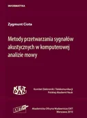 Literatura popularno naukowa dla młodzieży - Exit Metody przetwarzania sygnałów akustycznych w komputerowej analizie mowy Ciota Zygmunt - miniaturka - grafika 1