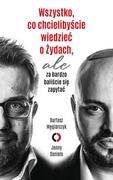 E-booki - literatura faktu - Wszystko, co chcielibyście wiedzieć o Żydach, ale za bardzo baliście się zapytać - miniaturka - grafika 1