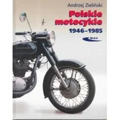 Poradniki hobbystyczne - Wydawnictwa Komunikacji i Łączności WKŁ Zieliński Andrzej Polskie motocykle 1946-1985 - miniaturka - grafika 1