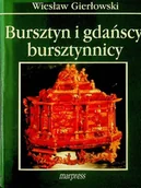 Książki o kulturze i sztuce - Bursztyn i gdańscy bursztynnicy - miniaturka - grafika 1