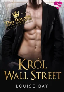 Król Wall Street. The Royals. Tom 1 - Louise Bay - Romanse - miniaturka - grafika 1