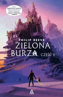 Zielona Burza Zabójcze Maszyny Tom 4 Część 2 Philip Reeve - Fantasy - miniaturka - grafika 2