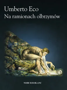 Umberto Eco Na ramionach olbrzymów - Religia i religioznawstwo - miniaturka - grafika 3