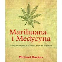 Marihuana i Medycyna - Backes Michael - Zdrowie - poradniki - miniaturka - grafika 1