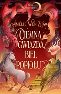 Fantasy - Ciemna gwiazda, biel popiołu - Wen Amelie Zhao - miniaturka - grafika 1