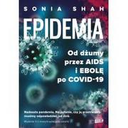 Powieści sensacyjne - Epidemia Od dżumy przez HIV po ebolę Sonia Shah - miniaturka - grafika 1