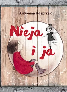 Nieja i ja - ANTONINA KASPRZAK - Baśnie, bajki, legendy - miniaturka - grafika 1