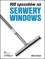 Systemy operacyjne i oprogramowanie - 100 sposobów na serwery Windows - miniaturka - grafika 1