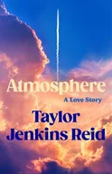 Pozostałe książki - Atmosphere - Taylor Jenkins Reid - książka - miniaturka - grafika 1
