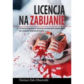 Felietony i reportaże - AA Licencja na zabijanie - Dariusz Żuk-Olszewski - miniaturka - grafika 1