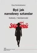 Być jak narodowy sztandar - Ewa Kondratowicz