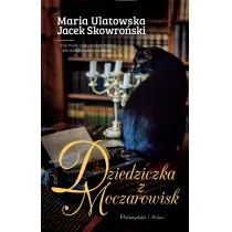 Prószyński Dziedziczka z Moczarowisk Jacek Skowroński, Maria Ulatowska - Literatura obyczajowa - miniaturka - grafika 1