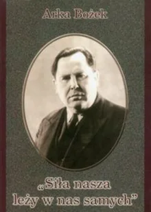 Siła nasza leży w nas samych - Biografie i autobiografie - miniaturka - grafika 1