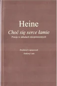 Poezja - Choć się serce łamie - Heine - książka - miniaturka - grafika 1