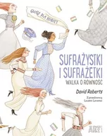 Książki edukacyjne - Sufrażystki i Sufrażetki. Walka o równość - miniaturka - grafika 1