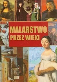 Malarstwo przez wieki - Książki o kulturze i sztuce - miniaturka - grafika 1