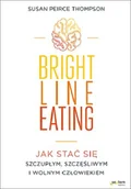 Kuchnie świata - Septem Bright Line Eating Jak stać się szczupłym, szczęśliwym i wolnym człowiekiem - miniaturka - grafika 1