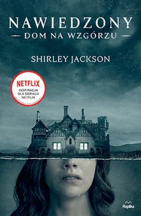Shirley Jackson Nawiedzony Dom na Wzgórzu - Horror, fantastyka grozy - miniaturka - grafika 2
