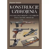 Historia świata - Gwóźdź Zbigniew Konstrukcje uzbrojenia polskich inżynierów i techników poza granicami kraju - miniaturka - grafika 1