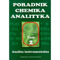 Podręczniki dla szkół wyższych - Poradnik chemika analityka Tom 2 Analiza instrumentalna - miniaturka - grafika 1
