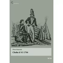 Infort Editions Chełm 8 VI 1794. Pola bitew. Nr 30 Miron Kosowski - Powieści - miniaturka - grafika 1