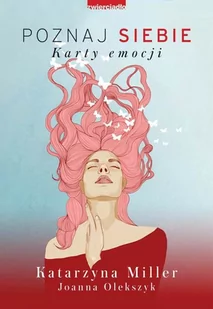 Poznaj siebie Karty emocji Poznaj siebie to pełna emocji podróż w głąb siebie Wyrusz w nią i podążaj ku lepszemu życiu Miller Kasia Olekszyk Joanna - Psychologia - miniaturka - grafika 2