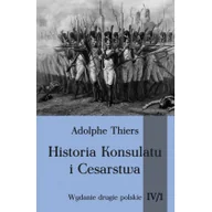 Historia Polski - Napoleon V Historia Konsulatu i Cesarstwa Tom IV Część 1 - Thiers Adolphe - miniaturka - grafika 1