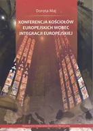 Podręczniki dla szkół wyższych - UMCS Wydawnictwo Uniwersytetu Marii Curie-Skłodows Konferencja Kościołów Europejskich wobec integracji europejskiej - Maj Dorota - miniaturka - grafika 1